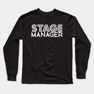 Stage manager - white text Long Sleeve T-Shirt